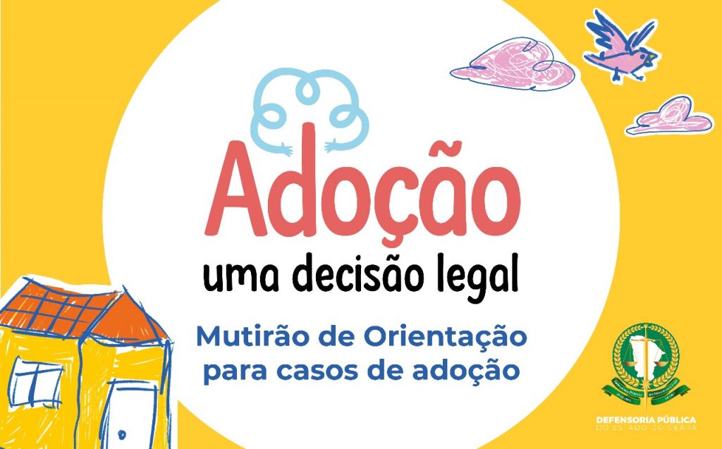 Defensoria Pública do Ceará realiza mutirão de atendimento para adoção