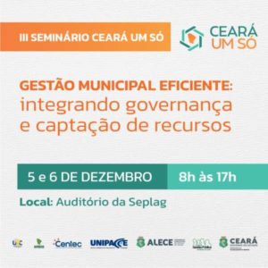 Inscrições abertas para o III Seminário Ceará Um Só com foco em governança