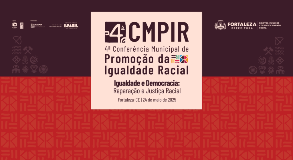 Prefeitura de Fortaleza abre inscrições para IV Conferência Municipal de Igualdade Racial